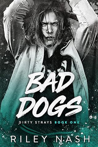 Bad Dogs (Dirty Strays #1)
