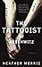The Tattooist of Auschwitz by Heather   Morris