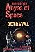 Abyss of Space: Betrayal