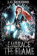 Embrace the Flame