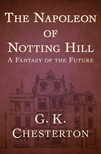 The Napoleon of Notting Hill