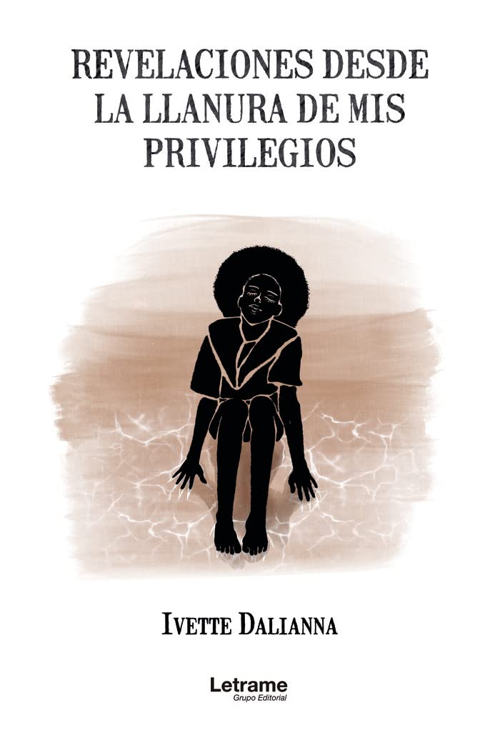 Revelaciones desde la llanura de mis privilegios (Paperback)