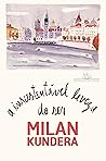A insustentável leveza do ser by Milan Kundera