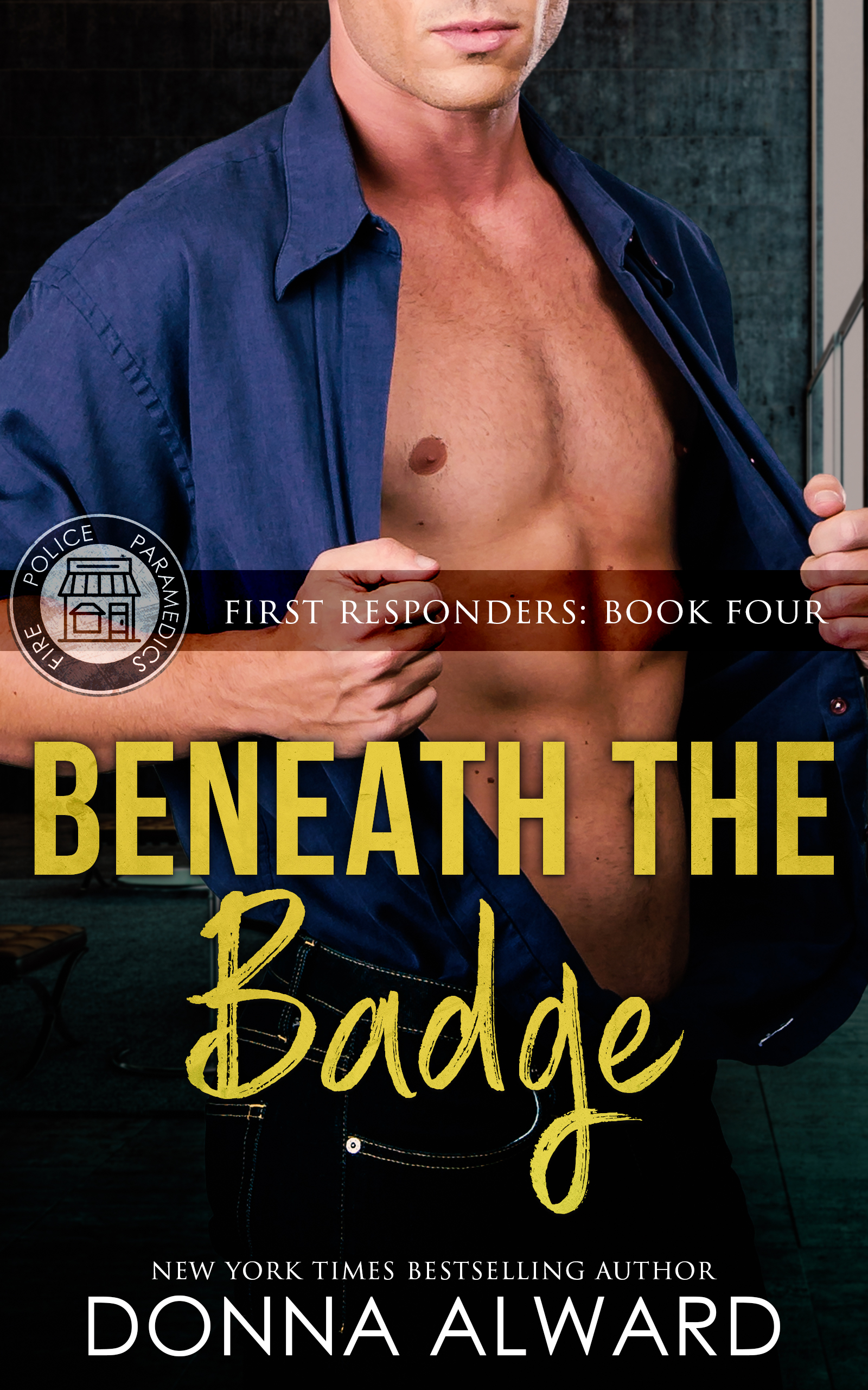 Beneath The Badge (First Responders, #4)