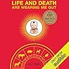 Life and Death Are Wearing Me Out by Mo Yan Life and Death Are Wearing Me Out by Mo Yan