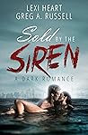 Sold By The Siren: A Dark Romance (Wicked Dynasty Book 2)