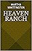 Heaven Ranch (The Bounty Hu...