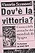 Dov'è la vittoria?