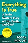 Everything is True: A junior doctor's story of life, death and grief in a time of pandemic