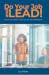 Do Your Job & Lead!: The 5 ...