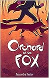 Orchard of the Fox by Kassandra Keator