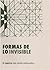 Formas de lo invisible: el ...