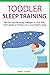 Toddler Sleep Training: Ste...