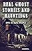 REAL GHOST STORIES AND HAUN...