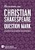 Christian Shakespeare: Ques...