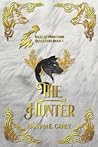 The Hunter by Hannah E. Carey The Hunter by Hannah E. Carey