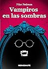 Vampiros en las sombras by Pilar Pedraza
