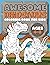 Awesome Dinosaurs Coloring Book for Kids by Anna Hart