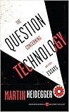 The Question Concerning Technology, and Other Essays (Harper ... by Martin Heidegger The Question Concerning Technology, and Other Essays (Harper ... by Martin Heidegger