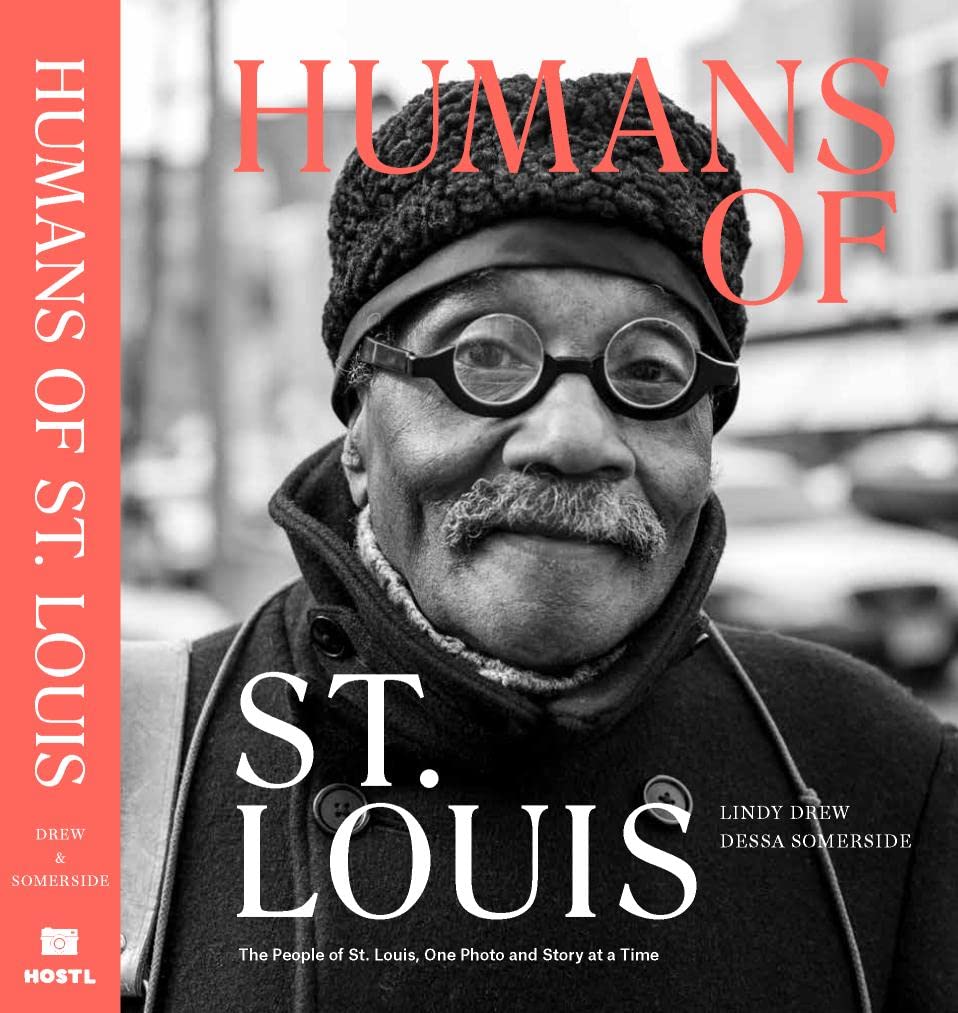Humans of St. Louis: The People of St. Louis, One Photo and Story at a Time (Hardcover)