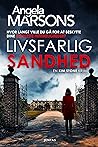 Livsfarlig sandhed by Angela Marsons