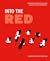 Into the Red - A Collection...