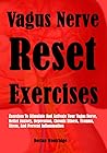Vagus Nerve Reset...