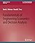 Fundamentals of Engineering Economics and Decision Analysis (Synthesis Lectures on Engineering)