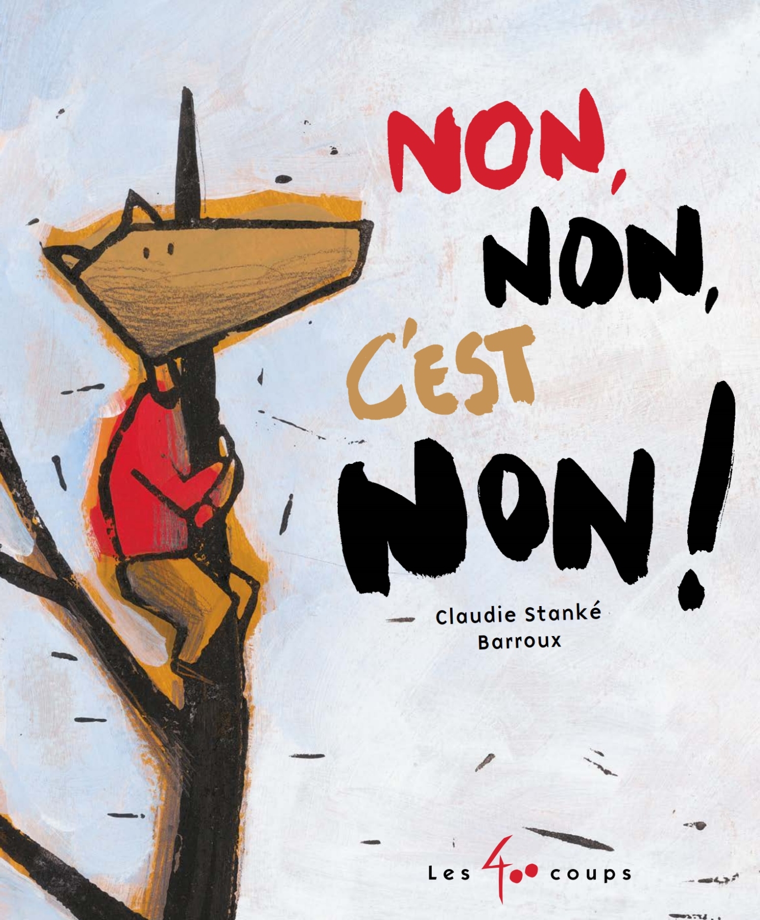 Non, non, c'est non ! (Hardcover)