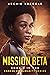 Mission Beta: Book three in...