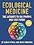Ecological Medicine 2ND Edi...