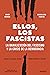 Ellos, los fascistas by Javier Rodrigo