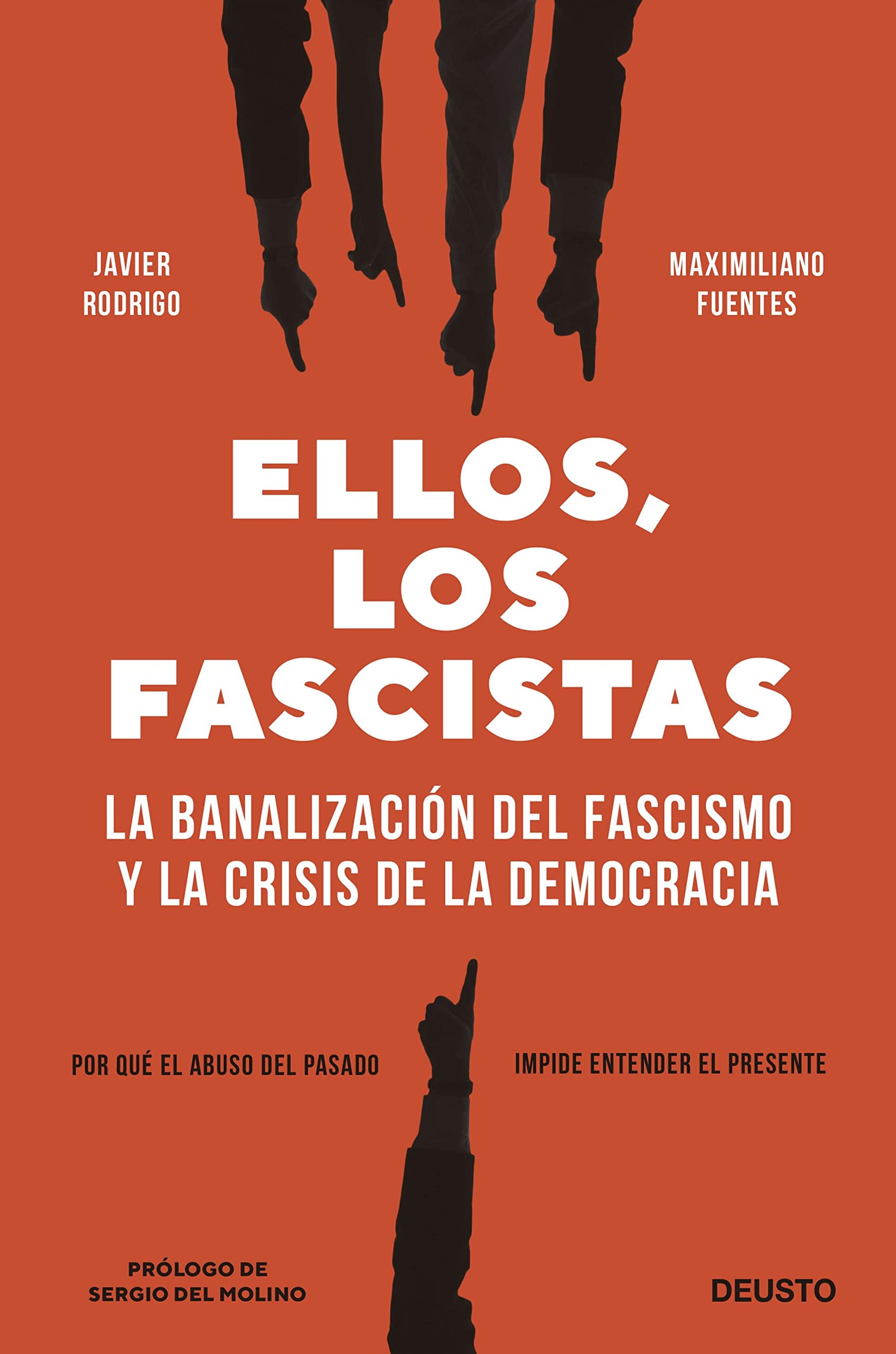 Ellos, los fascistas: La banalización del fascismo y la crisis de la democracia (Kindle Edition)