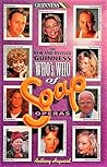 The New and Revised Guinness Who's Who of Soap Operas by Anthony Hayward