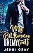 My Billionaire Enemy not  by Jenni Gray