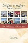 Christian Intercultural Communication: Sharing God’s Love with People of Other Cultures