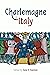 Charlemagne in Italy by Jane E. Everson Charlemagne in Italy by Jane E. Everson