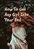 How to get any girl into yo...