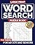 Word Search for Adults: Fun Themed Large Print Word Find Puzzles and Brain Games for Seniors, Adults and Teens