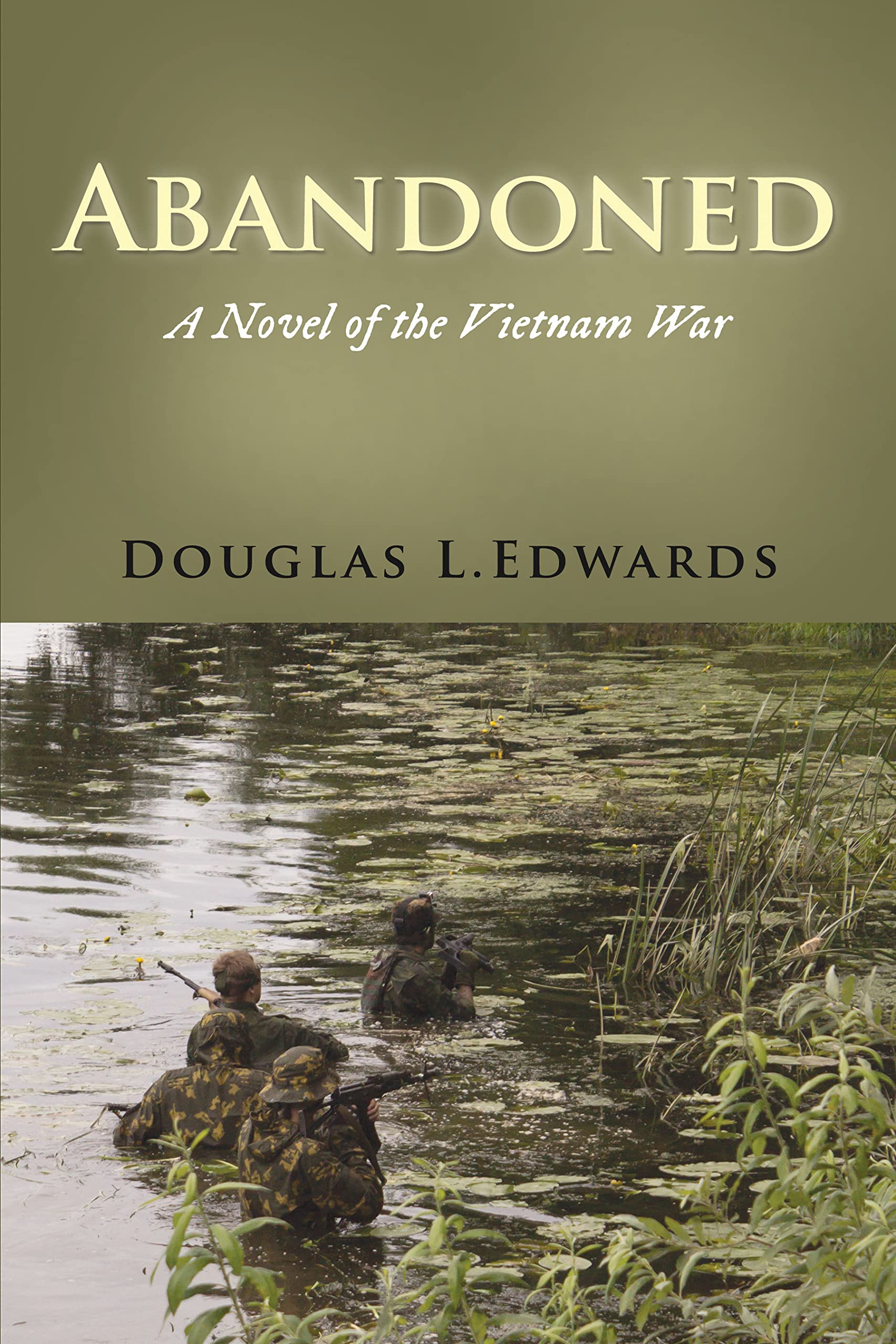 Abandoned: A Novel of the Vietnam War (Kindle Edition)