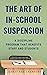The Art of In-School Suspension: A Discipline Program that Benefits Staff and Students