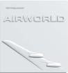 Airworld: Design und Architektur für die Flugreise