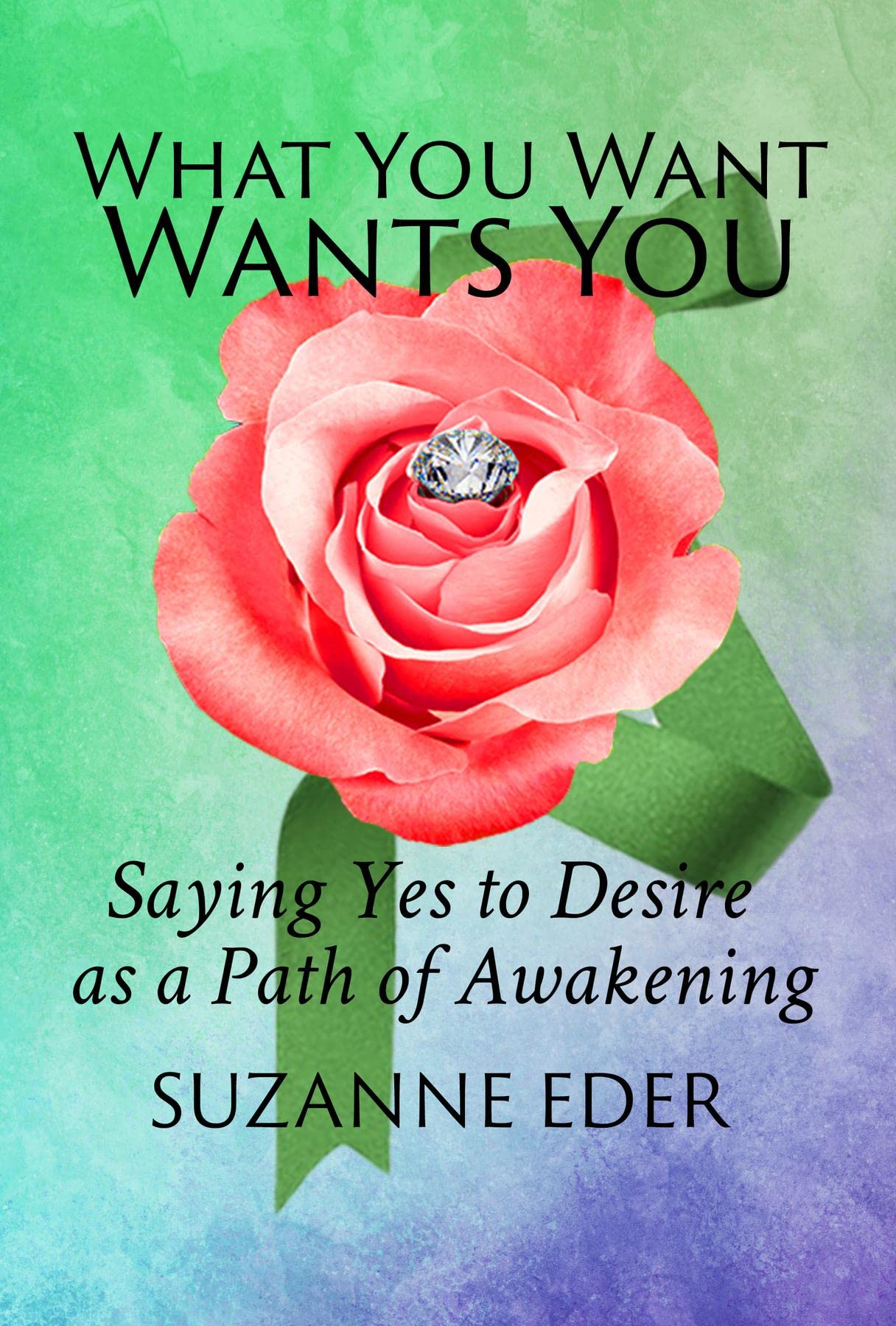 What You Want Wants You (Kindle Edition)