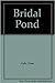 Bridal Pond