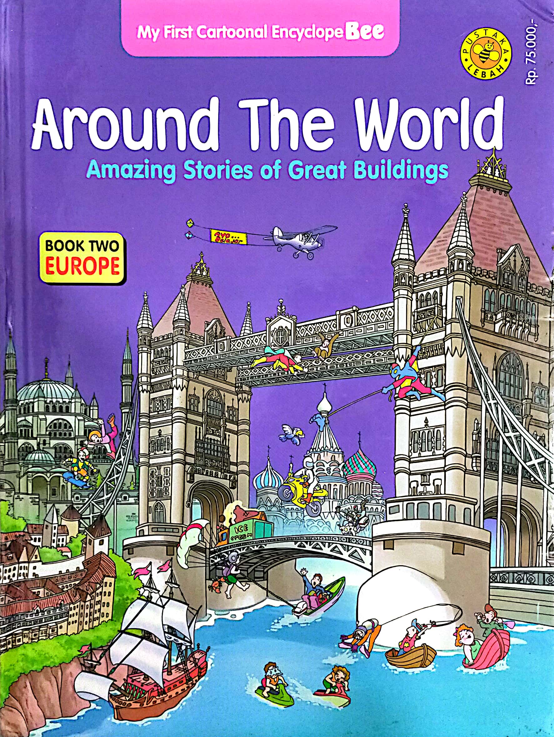 Around The World Book : Amazing Stories of Great Buildings (Book Two : Europe)