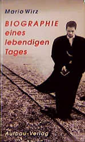 Biographie eines lebendigen Tages (German Edition)