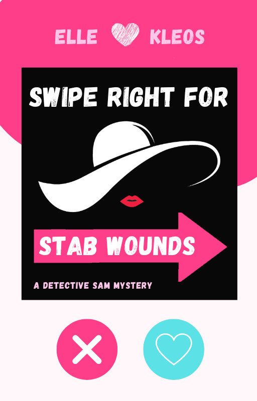 Swipe Right for Stab Wounds (Detective Sam Mysteries, #2)