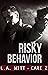 Risky Behavior (Bad Behavior #1)