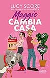 Maggie cambia cas...