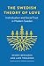 The Swedish Theory of Love by Henrik Berggren